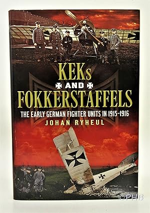 Seller image for KEKs and Fokkerstaffels: The Early German Fighter Units in 1915-1916 for sale by Post Horizon Booksellers