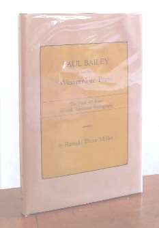 Paul Bailey and the Westernlore Press: The First 40 Years With Annotated Bibliography