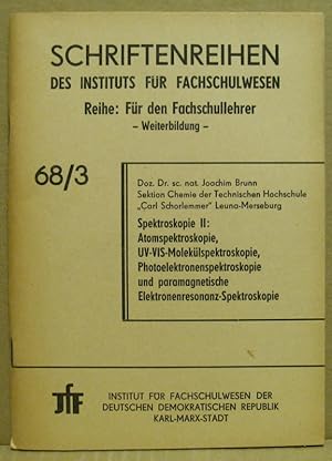 Spektroskopie II: Atomspektroskopie, UV-VIS-Molekülspetroskopie, Photoelektronenspektroskopie und...