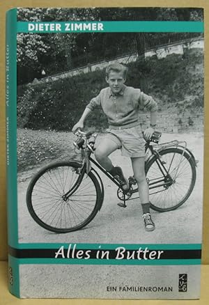 Bild des Verkufers fr Alles in Butter. Ein Familienroman. zum Verkauf von Nicoline Thieme