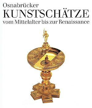 Bild des Verkäufers für Osnabrücker Kunstschätze vom Mittelalter bis zur Renaissance. zum Verkauf von Antiquariat Bernhardt