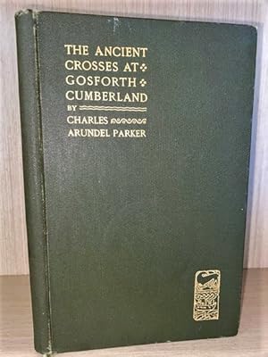 Seller image for The Ancient Crosses at Gosforth, Cumberland for sale by Dale Cournoyer Books