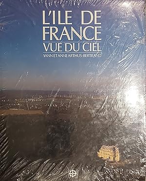 Seller image for L'le De France Vue Du Ciel (Ile De France Seen From The Sky) for sale by Mister-Seekers Bookstore