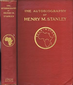 The Autobiography of Sir Henry Morton Stanley