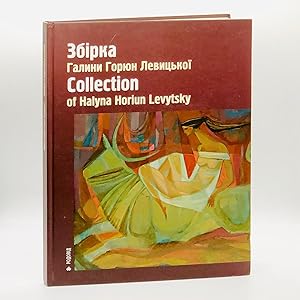 Collection of Halyna Horiun Levytsky ; Zbirka Halyny Hori u n Levyt s koï : kataloh