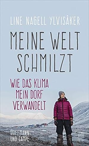 Seller image for Meine Welt schmilzt : wie das Klima mein Dorf verwandelt. for sale by nika-books, art & crafts GbR