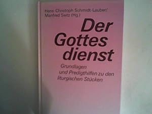 Bild des Verkufers fr Der Gottesdienst: Grundlagen und Predigthilfen zu den liturgischen Stcken zum Verkauf von ANTIQUARIAT FRDEBUCH Inh.Michael Simon