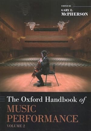Immagine del venditore per Oxford Handbook of Music Performance : Enhancements, Health and Wellbeing, Science, and Innovations venduto da GreatBookPrices