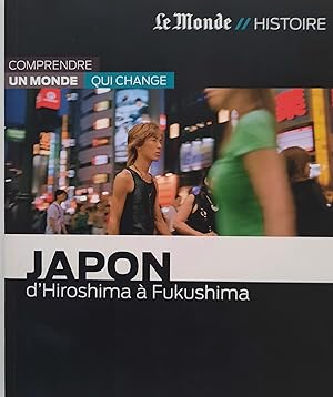 Japon d'Hiroshima à Fukushima