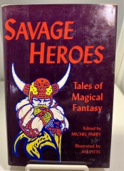 Seller image for Savage Heroes Tales of Magical Fantasy for sale by S. Howlett-West Books (Member ABAA)