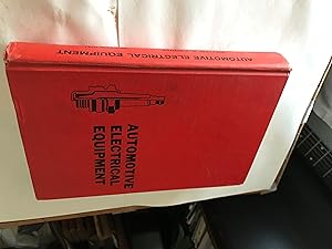 Seller image for Automotive Electrical Equipment: Construction, Operation, and Maintenance for sale by H&G Antiquarian Books
