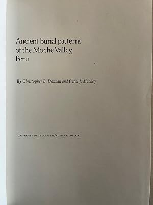 Bild des Verkufers fr Ancient Burial Patterns of the Moche Valley, Peru. zum Verkauf von Wissenschaftl. Antiquariat Th. Haker e.K