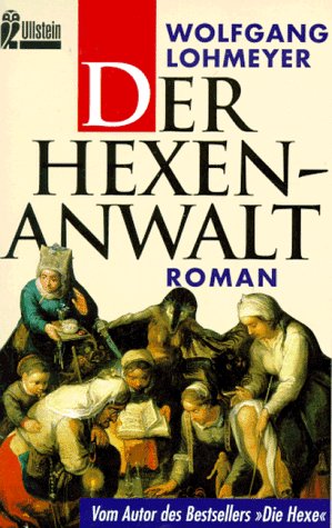 Bild des Verkufers fr Der Hexenanwalt : Roman. Ullstein ; Nr. 23879 zum Verkauf von Antiquariat Buchhandel Daniel Viertel