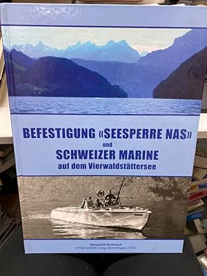 Befestigung "Seesperre Nas", Infanterie-,Artilleriewerke Ober- und Unter-Nas mit Seehindernis an ...