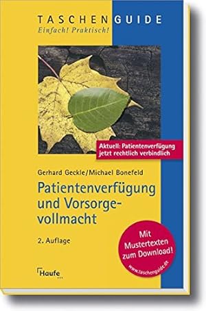 Bild des Verkufers fr Patientenverfgung und Vorsorgevollmacht. Gerhard Geckle ; Michael Bonefeld / Taschen Guide ; 143 zum Verkauf von Antiquariat Buchhandel Daniel Viertel