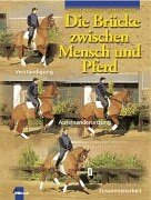 Bild des Verkufers fr Die Brcke zwischen Mensch und Pferd : Verstndigung, Auseinandersetzung, Zusammenarbeit. Ariane Pourtavaf ; Herbert Meyer zum Verkauf von Antiquariat Buchhandel Daniel Viertel