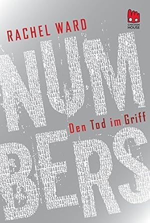 Bild des Verkufers fr Numbers - den Tod im Griff. Rachel Ward. Aus dem Engl. von Uwe-Michael Gutzschhahn / Chicken House zum Verkauf von Antiquariat Buchhandel Daniel Viertel