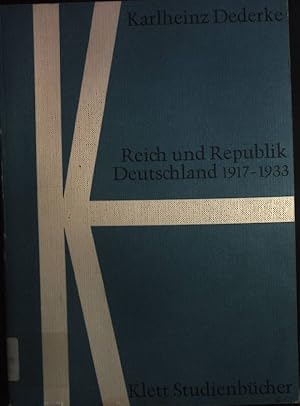 Seller image for Reich und Republik Deutschland 1917-1933. Klett Studienbcher. for sale by books4less (Versandantiquariat Petra Gros GmbH & Co. KG)