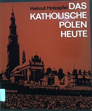 Bild des Verkufers fr Das katholische Polen heute. zum Verkauf von books4less (Versandantiquariat Petra Gros GmbH & Co. KG)