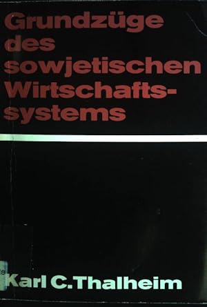 Imagen del vendedor de Grundzge des sowjetischen Wirtschaftssystems. Abhandlungen des Bundesinstitruts zur Erforschung des Marxismus-Leninismus, Band I. a la venta por books4less (Versandantiquariat Petra Gros GmbH & Co. KG)