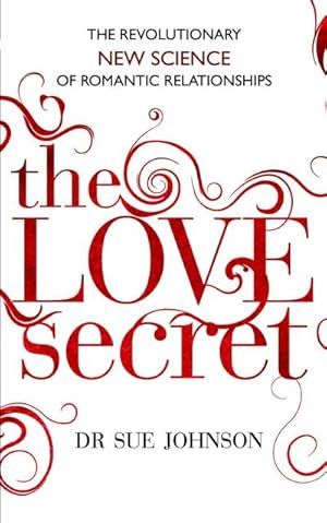 Bild des Verkufers fr The Love Secret : The revolutionary new science of romantic relationships zum Verkauf von AHA-BUCH GmbH