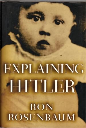 Seller image for Explaining Hitler: The Search for The Origins of His Evil for sale by Clausen Books, RMABA