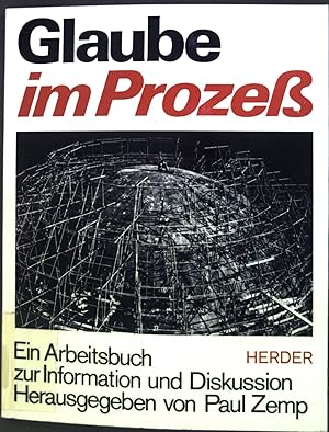 Seller image for Glaube im Proze : ein Arbeitsbuch zur Information und Dikussion. for sale by books4less (Versandantiquariat Petra Gros GmbH & Co. KG)
