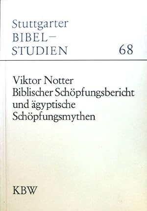 Imagen del vendedor de Biblischer Schpfungsbericht und gyptische Schpfungsmythen. Stuttgarter Bibelstudien ; 68 a la venta por books4less (Versandantiquariat Petra Gros GmbH & Co. KG)