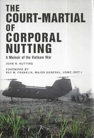 The Court-Martial of Corporal Nutting: A Memoir of the Vietnam War