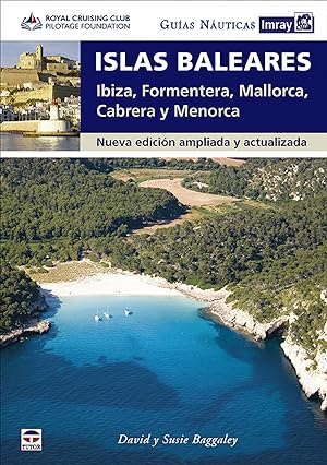 Seller image for Guas Nuticas Imray. Islas Baleares Ibiza, Formentera, Mallorca, Cabrera y Menorca. Nueva edicin ampliada y actuali for sale by Imosver