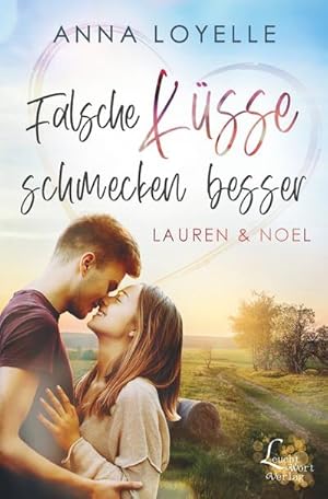 Seller image for Falsche Ksse schmecken besser : Lauren & Noel for sale by Smartbuy