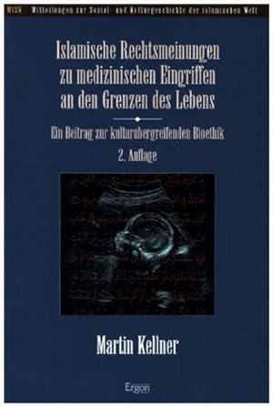 Seller image for Islamische Rechtsmeinungen zu medizinischen Eingriffen an den Grenzen des Lebens for sale by BuchWeltWeit Ludwig Meier e.K.