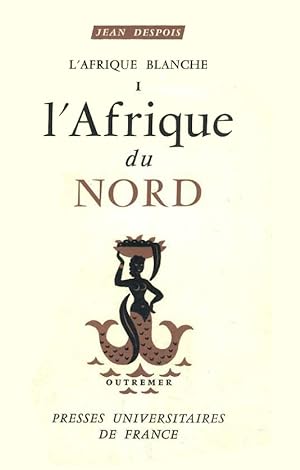 Bild des Verkufers fr L'Afrique Blanche I. L'Afrique Du Nord zum Verkauf von MaxiBooks