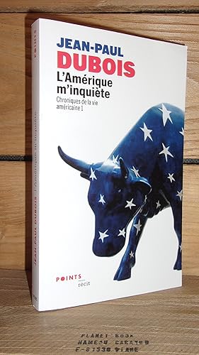 Bild des Verkufers fr CHRONIQUES DE LA VIE AMERICAINE - Tome 1 : L'Amrique M'inquite zum Verkauf von Planet'book