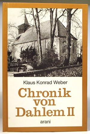 Chronik von Dahlem II. 1945 bis 1981. Landhauskolonie und Stätte der Wissenschaft.