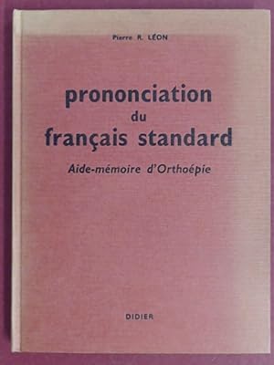 Prononciation du francais standard. Aide-mémoire d'orthoépie.