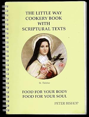 The Little Way Cookery Book with Scriptural Texts