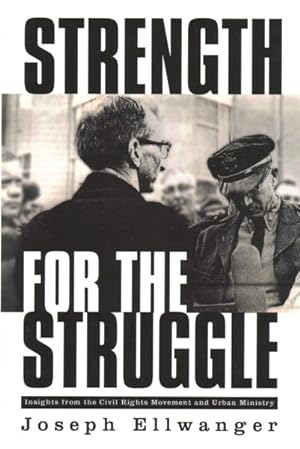 Bild des Verkufers fr Strength for the Struggle : Insights from the Civil Rights Movement and Urban Ministry zum Verkauf von GreatBookPrices