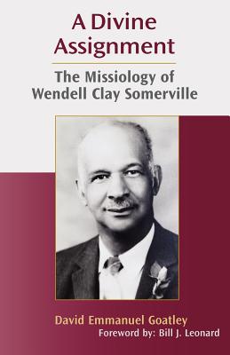 Immagine del venditore per A Divine Assignment: The Missiology of Wendell Clay Somerville (Paperback or Softback) venduto da BargainBookStores