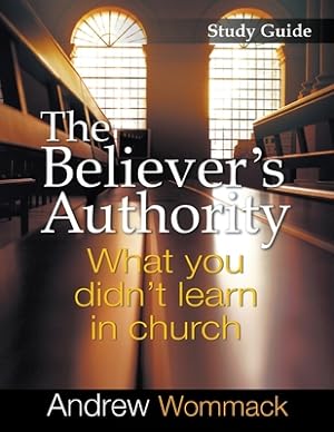 Seller image for The Believer's Authority Study Guide: What You Didn't Learn in Church (Paperback or Softback) for sale by BargainBookStores