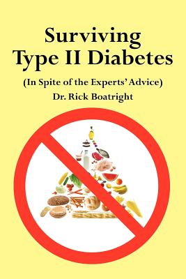 Bild des Verkufers fr Surviving Type II Diabetes (In Spite of the Experts' Advice) (Paperback or Softback) zum Verkauf von BargainBookStores