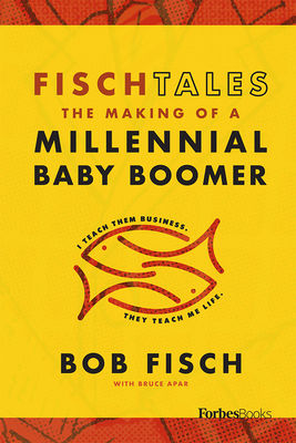 Imagen del vendedor de Fisch Tales: The Making of a Millennial Baby Boomer (Hardback or Cased Book) a la venta por BargainBookStores