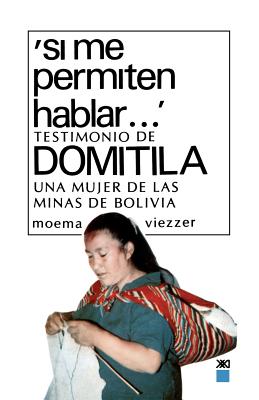 Bild des Verkufers fr Si Me Permiten Hablar. Testimonio de Domitila, Una Mujer de Las Minas de Bolivia (Paperback or Softback) zum Verkauf von BargainBookStores