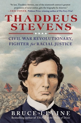 Seller image for Thaddeus Stevens: Civil War Revolutionary, Fighter for Racial Justice (Paperback or Softback) for sale by BargainBookStores