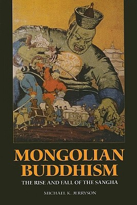 Seller image for Mongolian Buddhism: The Rise and Fall of the Sangha (Paperback or Softback) for sale by BargainBookStores