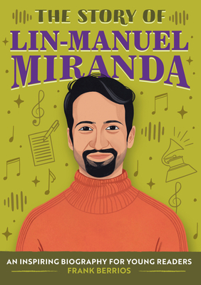 Seller image for The Story of Lin-Manuel Miranda: A Biography Book for New Readers (Paperback or Softback) for sale by BargainBookStores
