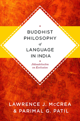 Bild des Verkufers fr Buddhist Philosophy of Language in India: J�anasrimitra on Exclusion (Paperback or Softback) zum Verkauf von BargainBookStores