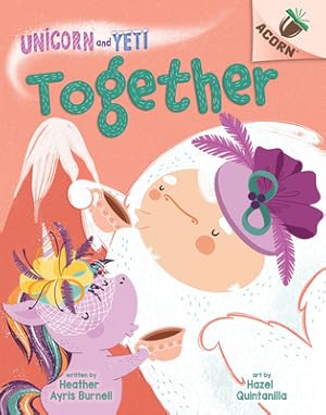 Seller image for Together: An Acorn Book (Unicorn and Yeti #6) (Hardback or Cased Book) for sale by BargainBookStores