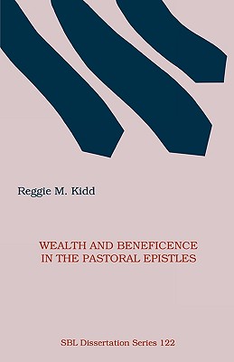 Imagen del vendedor de Wealth and Beneficence in the Pastoral Epistles: A Bourgeois Form of Early Christianity? (Paperback or Softback) a la venta por BargainBookStores