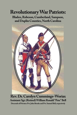 Seller image for Revolutionary War Patriots: Bladen, Robeson, Cumberland, Sampson, and Duplin Counties, North Carolina (Paperback or Softback) for sale by BargainBookStores
